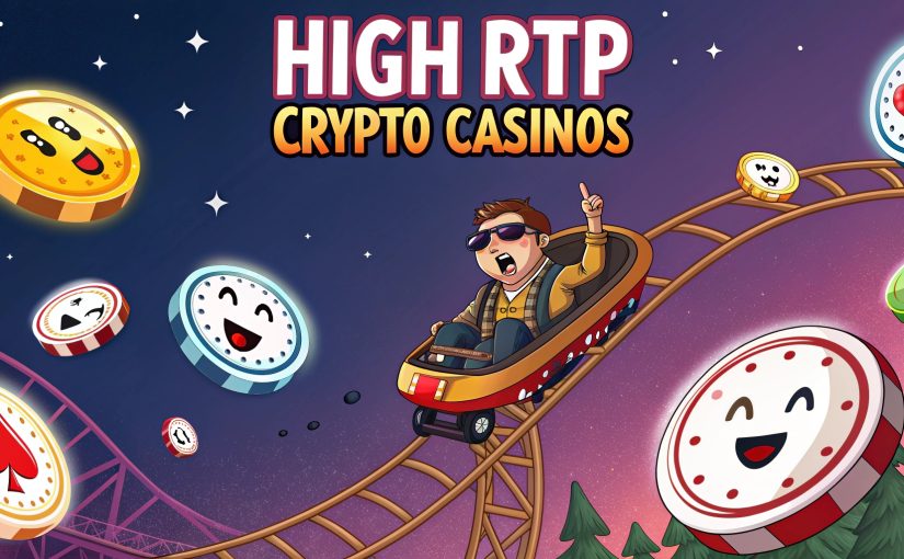 High RTP Crypto Casinos: Analyzing Crypto Casinos Offering Games with High Return-to-Player Percentage
